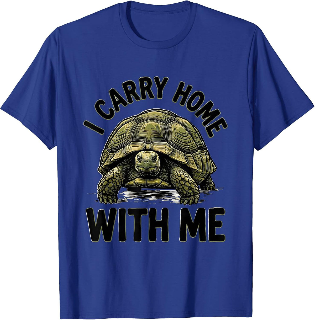 Men's I Carry Home With Me Funny Tortoise Lover Pet Humor T-Shirt - Royal Blue
