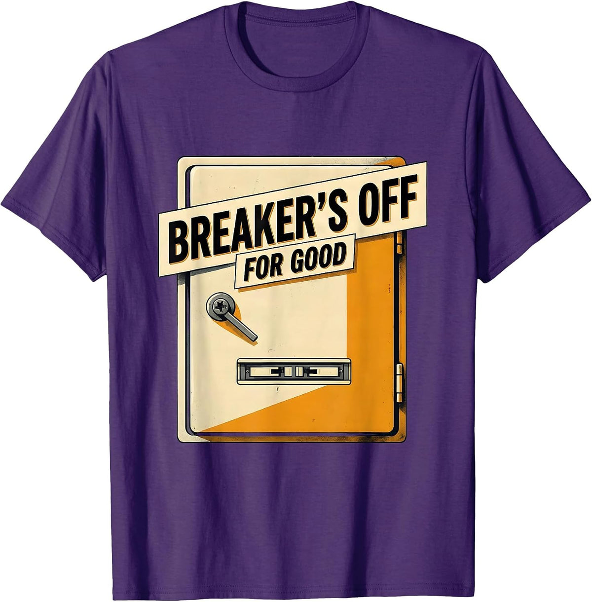 Breaker's Off For Good Funny Electrician Engineer Sarcastic T-Shirt - Purple