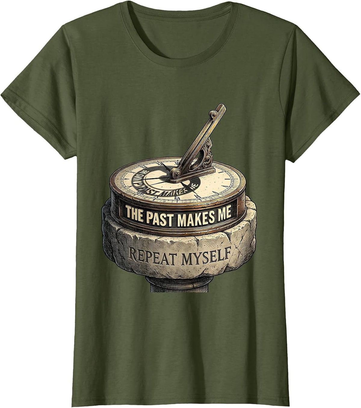 Women's The Past Makes Me Repeat Myself Funny History Teacher T-Shirt - Olive Green