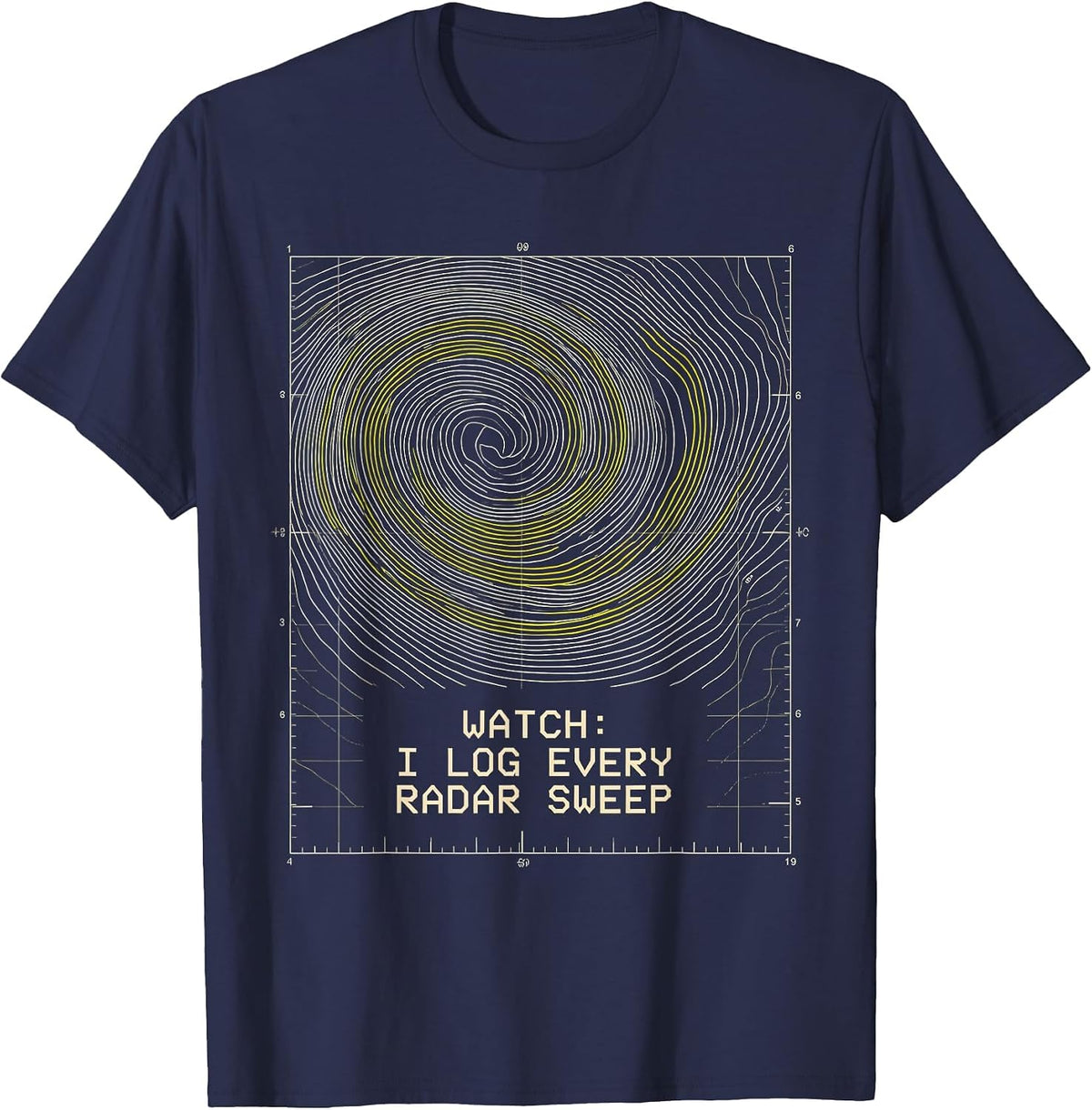Watch: I Log Every Radar Sweep Meteorology Storm Chaser T-Shirt - Navy Blue