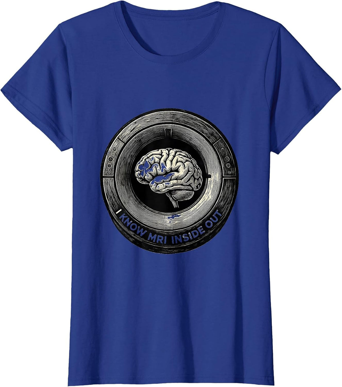 Women's I Know MRI Inside Out Radiology Tech Humor T-Shirt - Royal Blue