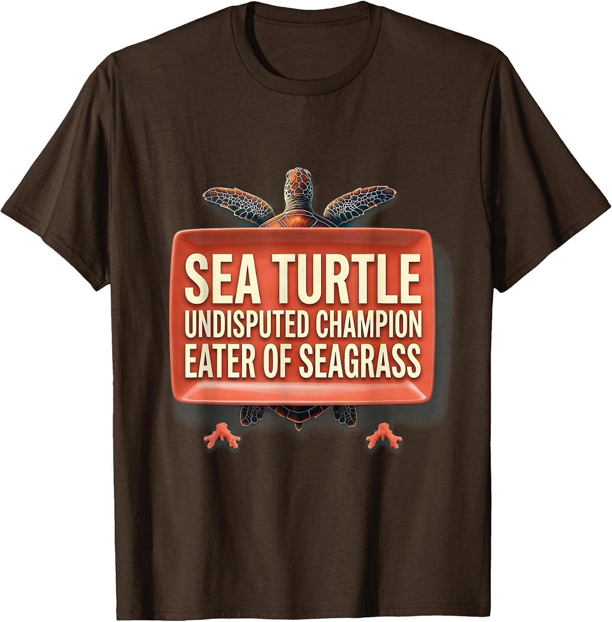 Men's Sea Turtle: Undisputed Champion Eater of Seagrass Funny T-Shirt - Brown