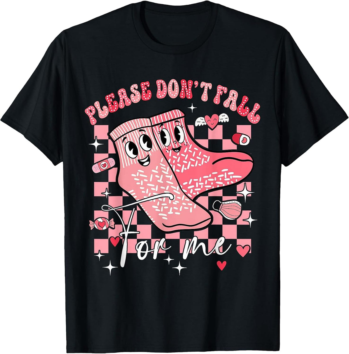 Nurse Valentine Non Slip Socks Please Don't Fall for Me T-Shirt - Black
