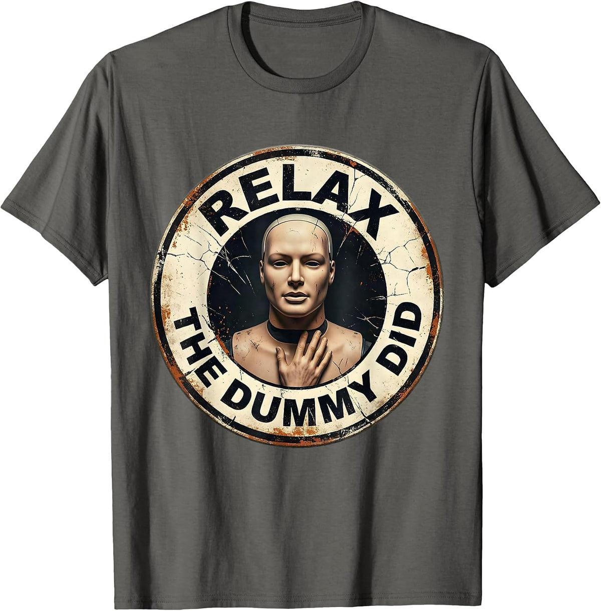 Relax The Dummy Did Funny EMT Paramedic First Responder T-Shirt - Asphalt Grey