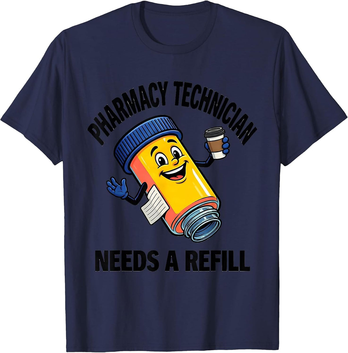 Pharmacy Technician Needs A Refill Funny Pharmacy Crew Gift T-Shirt - Navy Blue