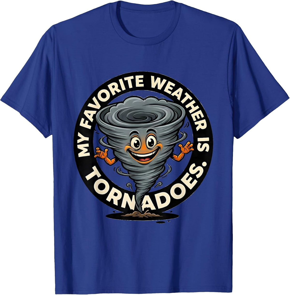 My Favorite Weather Is Tornadoes Cartoon Storm Chaser T-Shirt - Royal Blue
