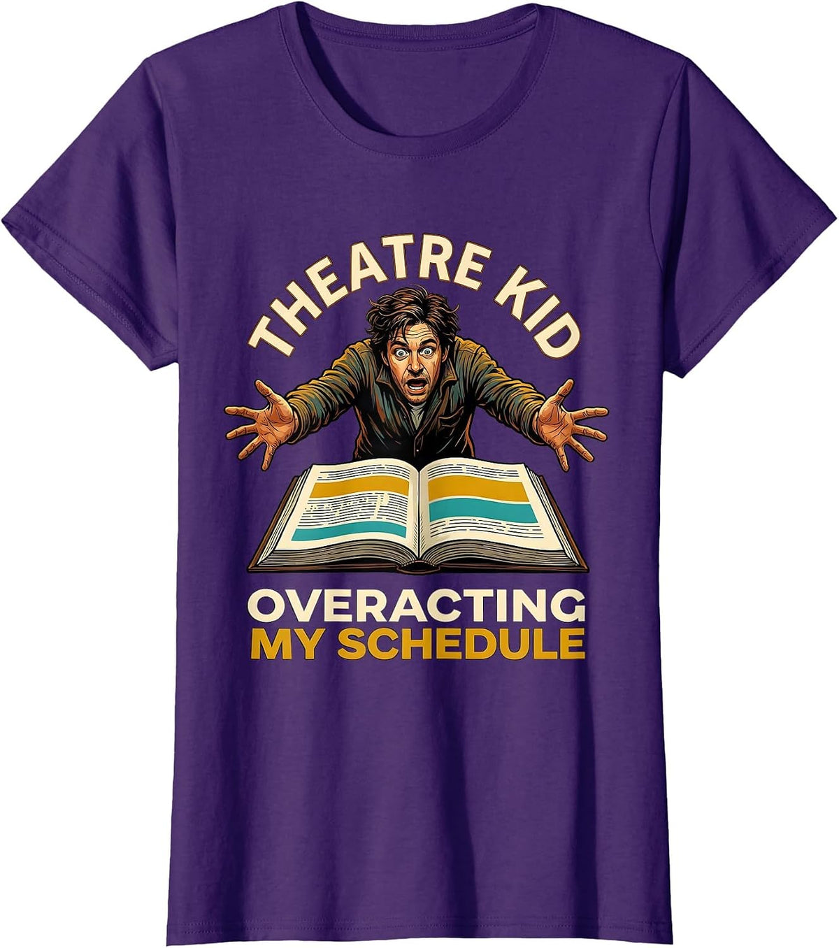 Women's Theatre Kid Overacting My Schedule Funny Theater Kid Musical T-Shirt - Purple