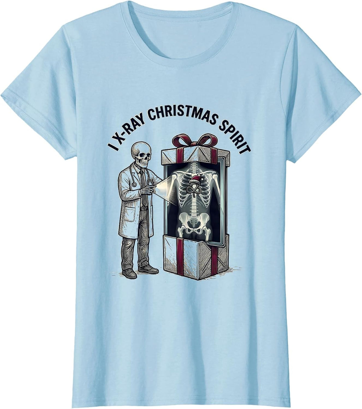 I X-Ray Christmas Spirit Funny Radiology Tech Gift T-Shirt - Baby Blue