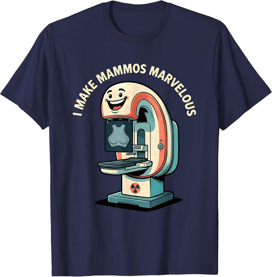 I Make Mammos Marvelous Funny Radiology Tech Rad Tech Gift T-Shirt - Navy Blue