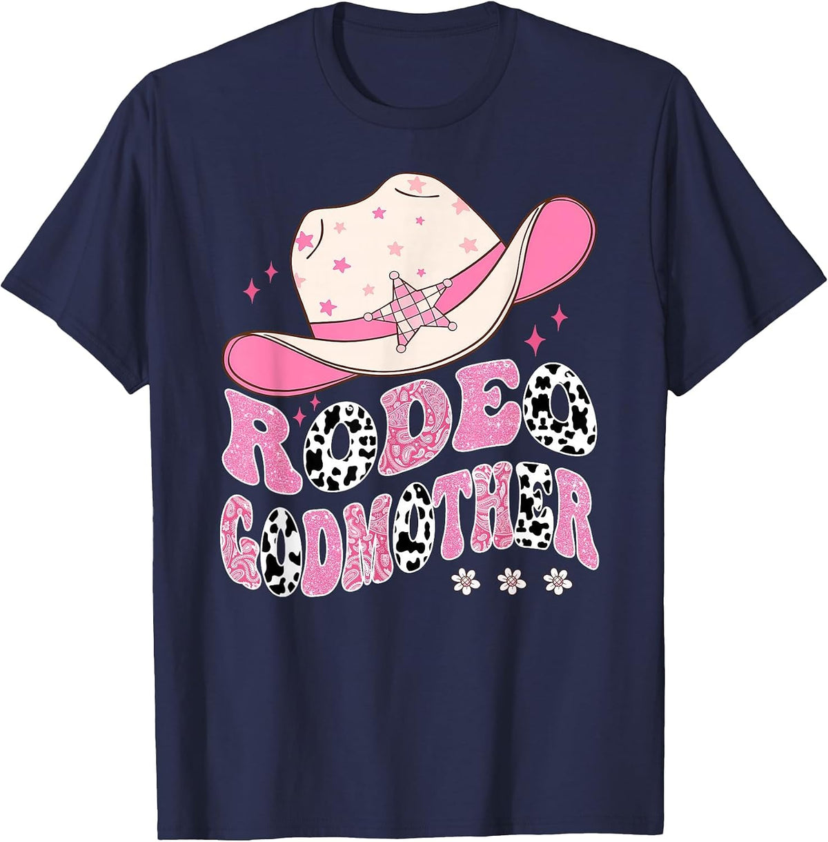 Rodeo Godmother Pink Cowgirl 1St Birthday Family Matching T-Shirt - Navy Blue