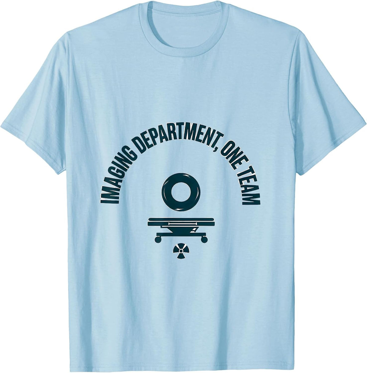 Men's Imaging Department One Team Radiology Tech Rad Tech X-ray T-Shirt - Baby Blue