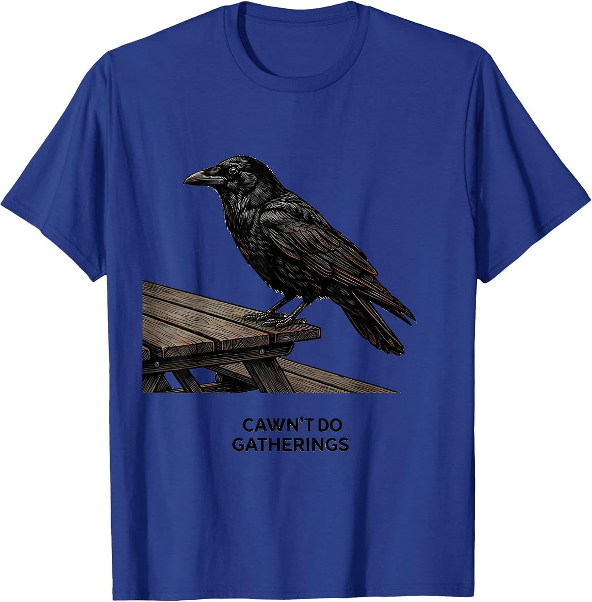 Cawn't Do Gatherings Dark Humor Crow Gothic Raven Lover T-Shirt - Royal Blue