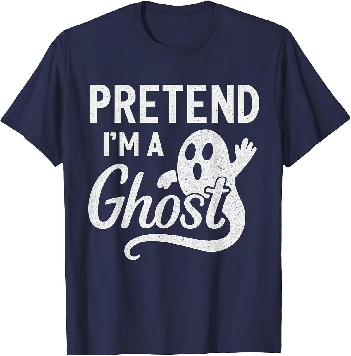 Funny Pretend I’m A Ghost Easy Costume Lazy Halloween Spooky T-Shirt - Navy Blue