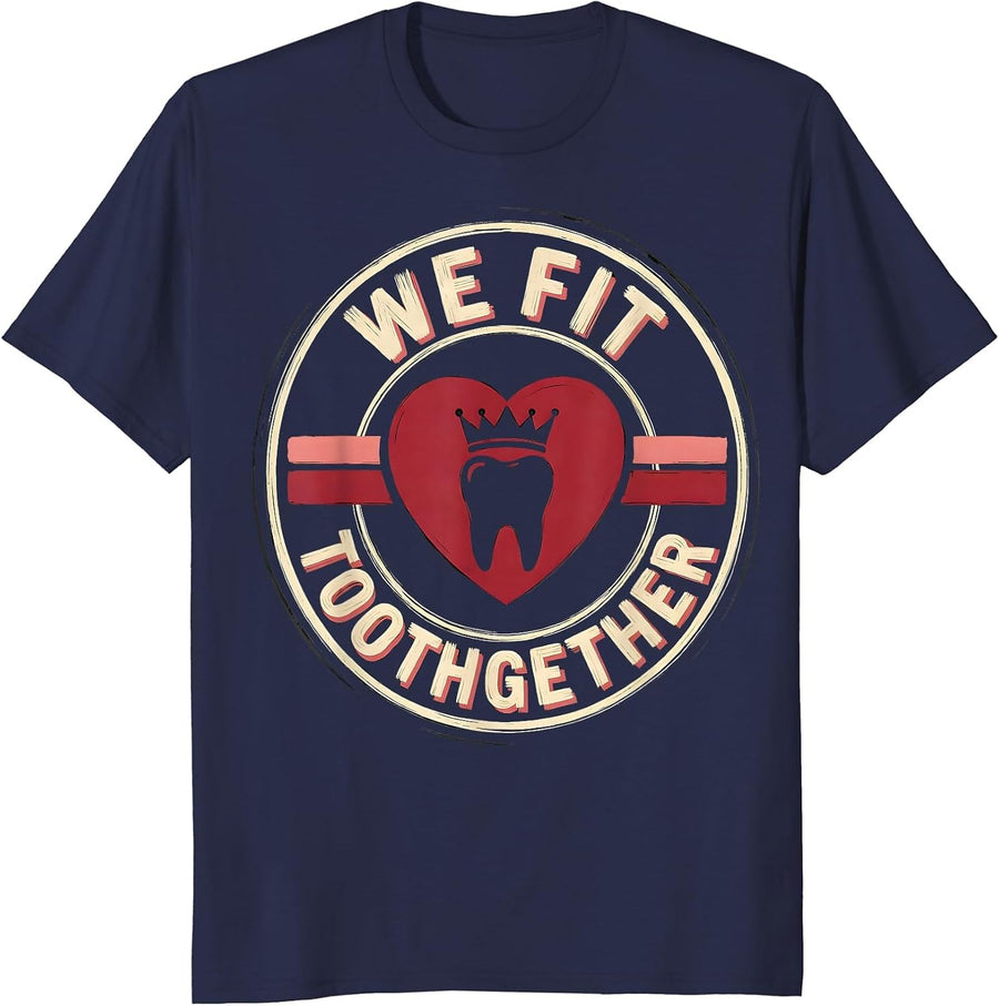 We Fit Toothgether Playful Dental Valentine Pun Humor T-Shirt - Navy Blue