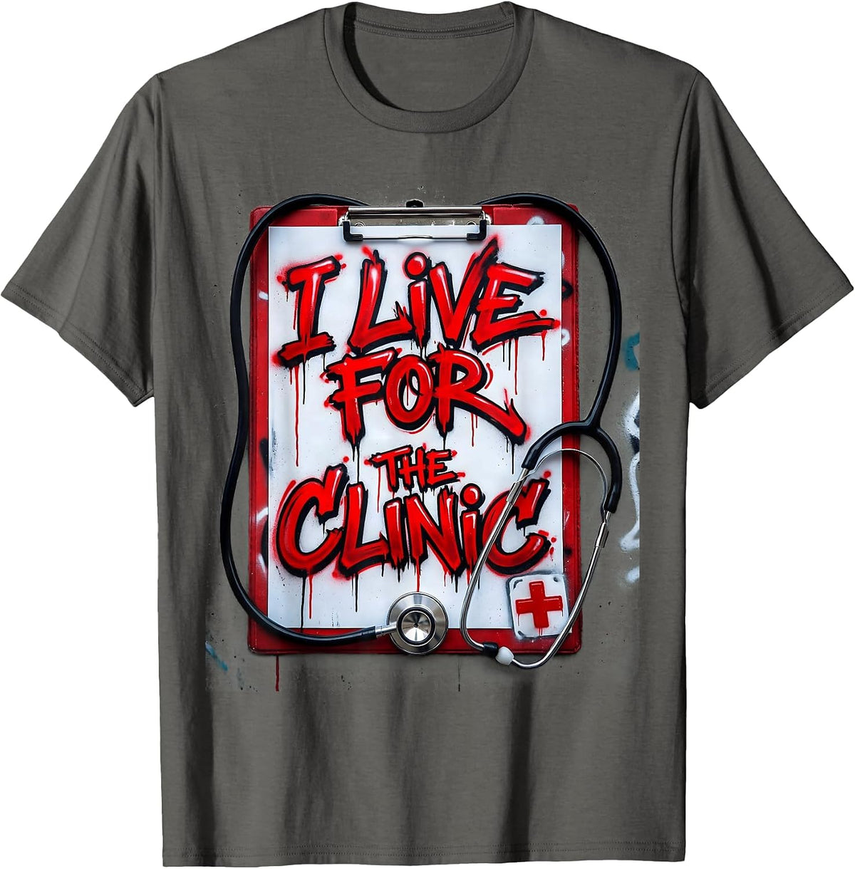 I Live For The Clinic Medical Assistant Design T-Shirt - Asphalt Grey