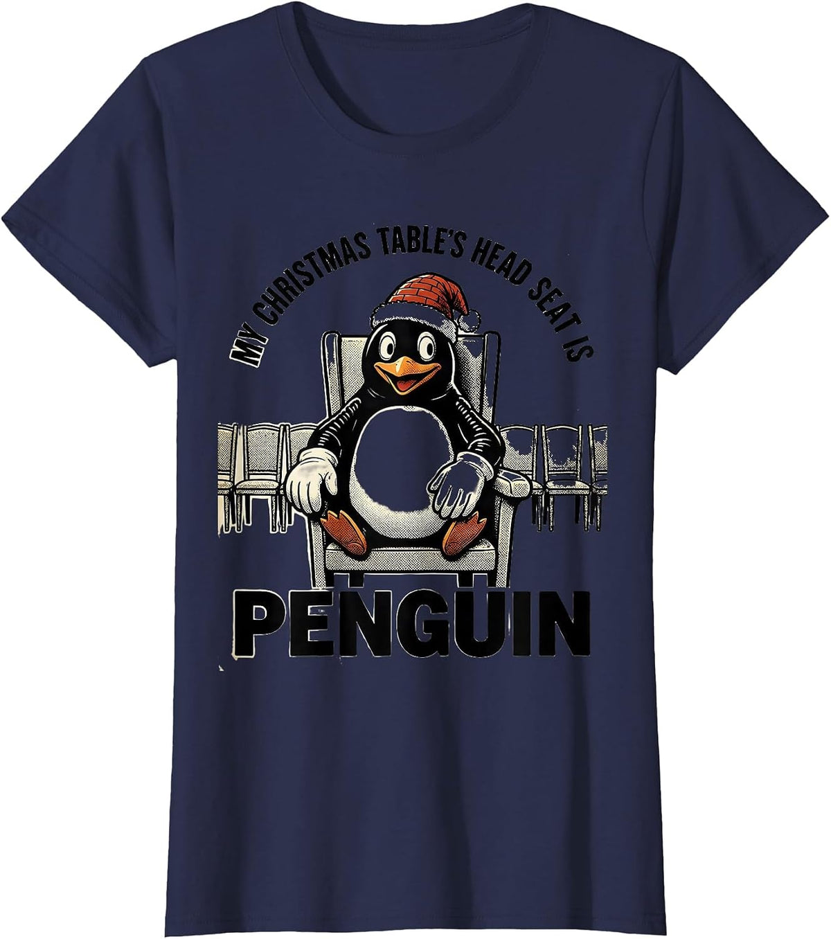 Women's My Christmas Table's Head Seat Is Penguin Funny T-Shirt - Navy Blue