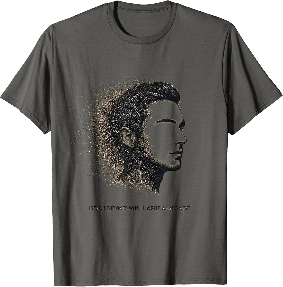 Men's I Teach The Ones Who'll Write What's Next History Teacher T-Shirt - Asphalt Grey