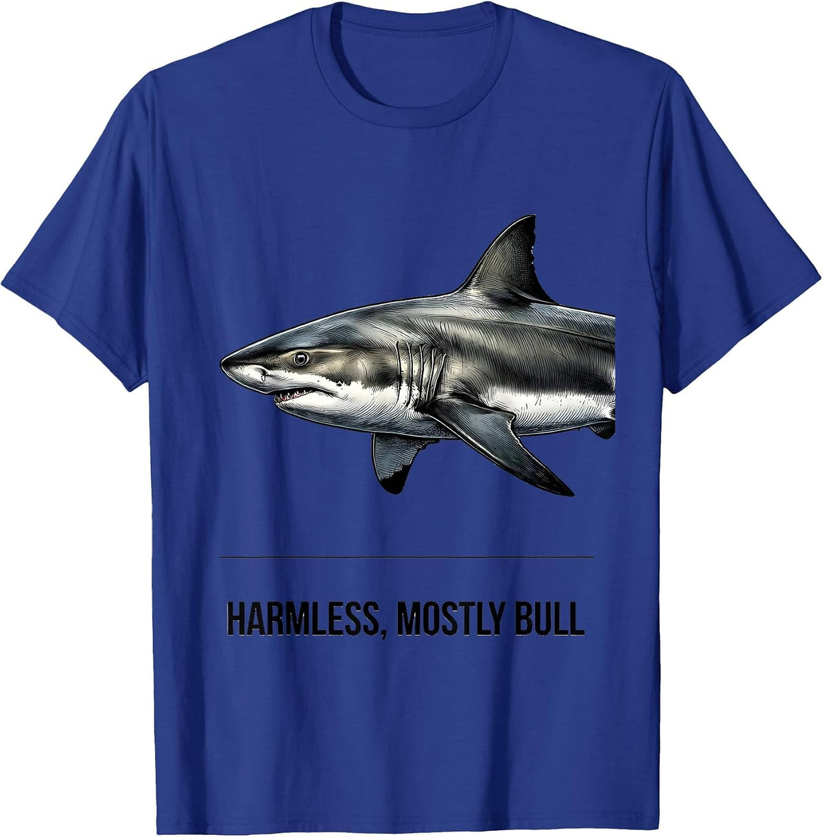 Harmless Mostly Bull Funny Shark Lover Marine Biology Humor T-Shirt - Royal Blue