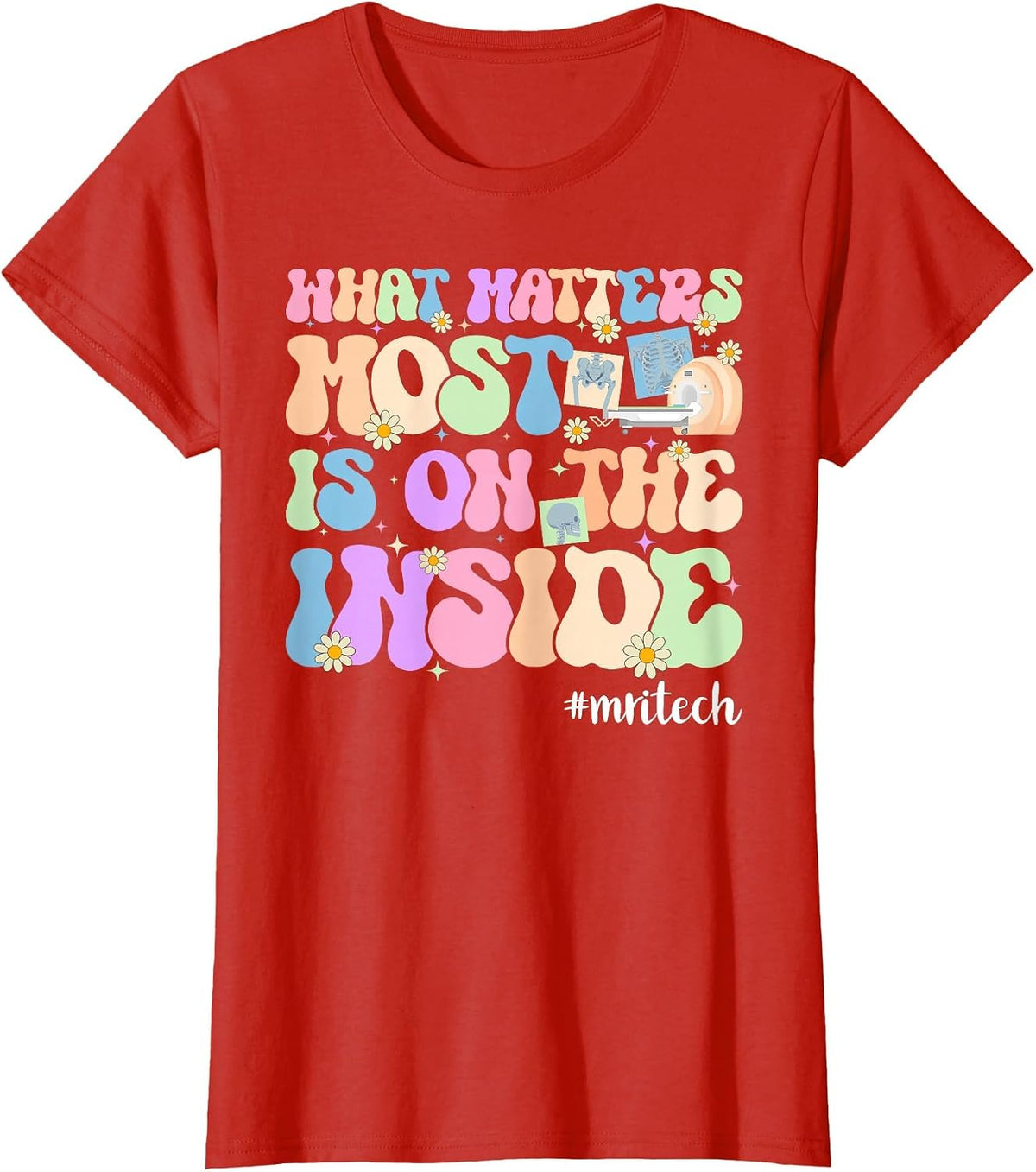 On The Inside MRI Tech MRI Technologist T-Shirt - Red