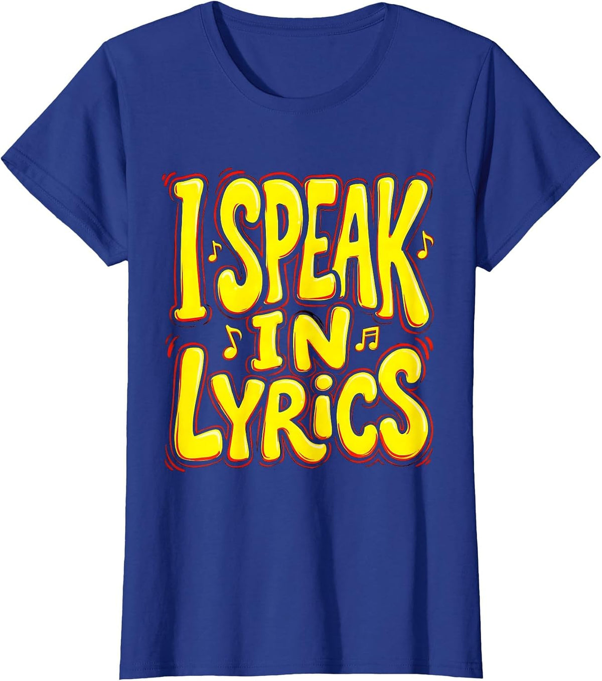 Women's I Speak In Lyrics Hip Hop Music Design T-Shirt - Royal Blue