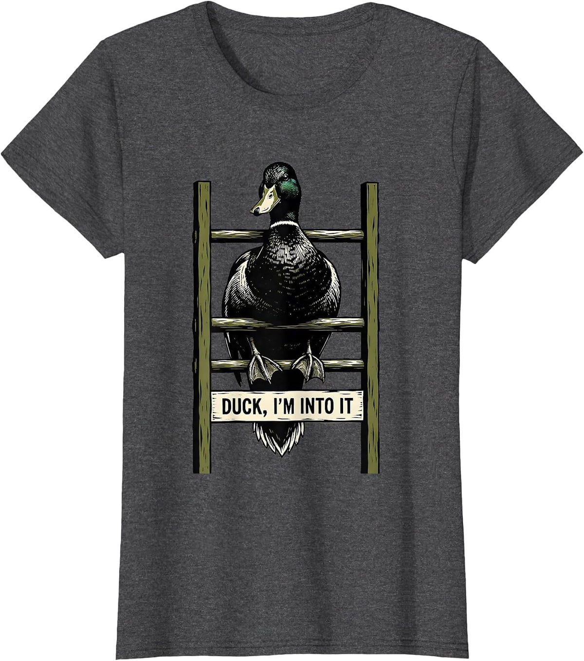 Women's Duck, I'm Into It Linocut Funny Duck Hunter Outdoor Humor T-Shirt - Dark Heather Grey