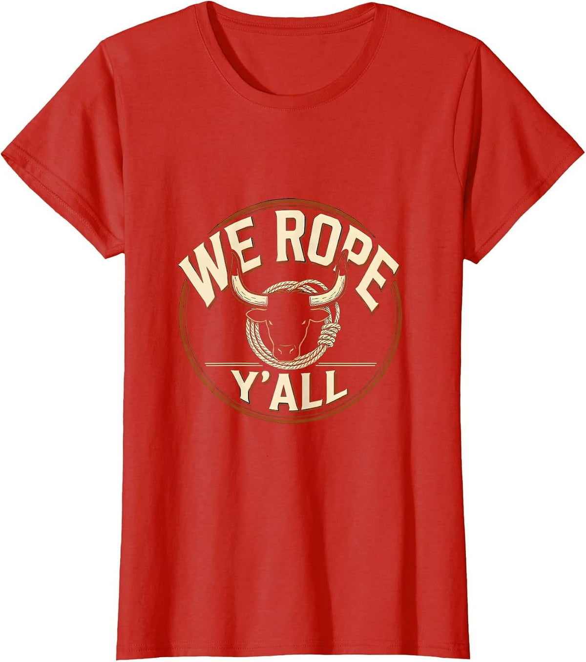 We Rope, Y'all Funny Western Cowboy Cowgirl Rodeo Pride T-Shirt - Red
