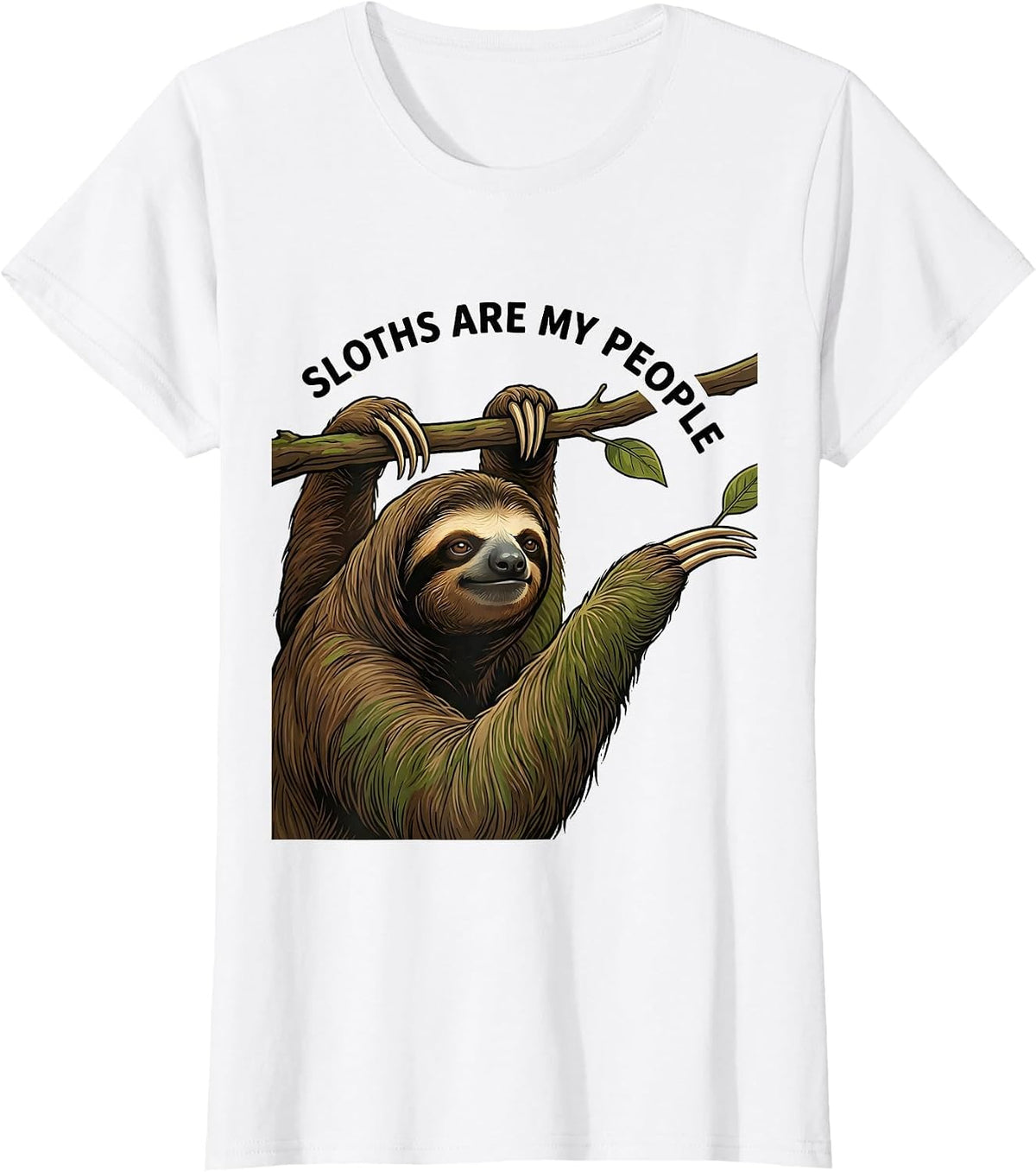 Sloths Are My People Funny Sloth Lover Animal Humor T-Shirt - White