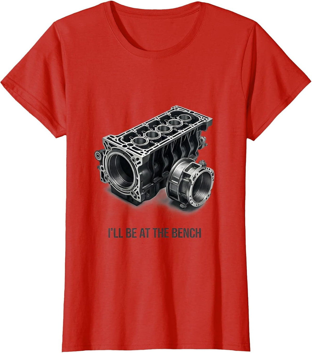 I'll Be At The Bench Funny Mechanic Engine Block Garage T-Shirt - Red
