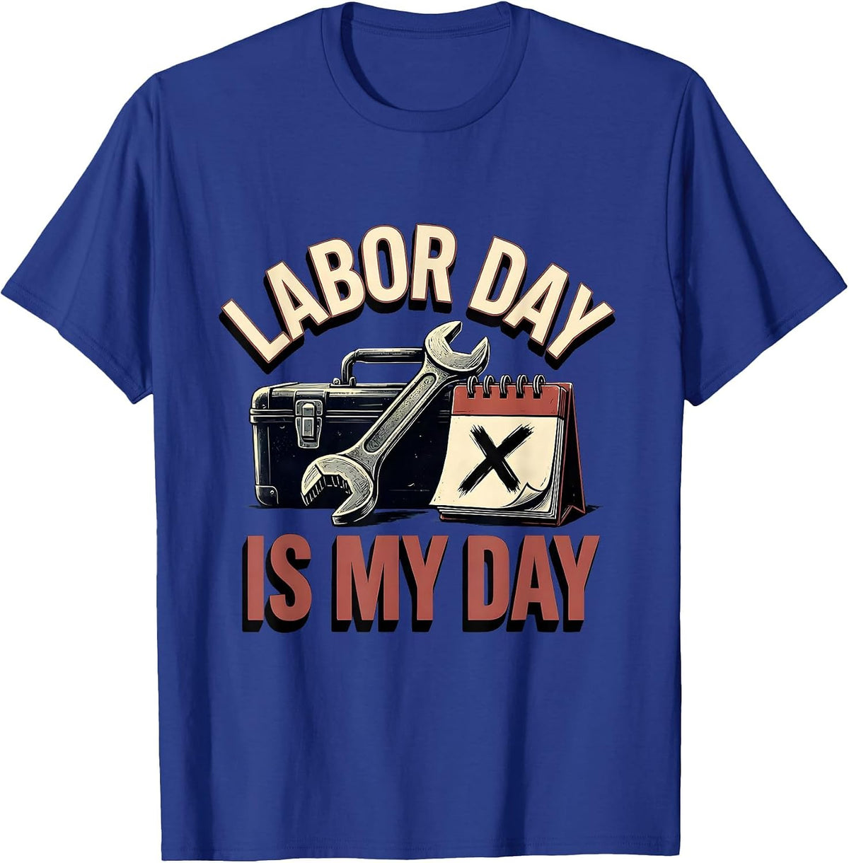 Men's Labor Day Is My Day Funny Blue Collar Worker Gift T-Shirt - Royal Blue