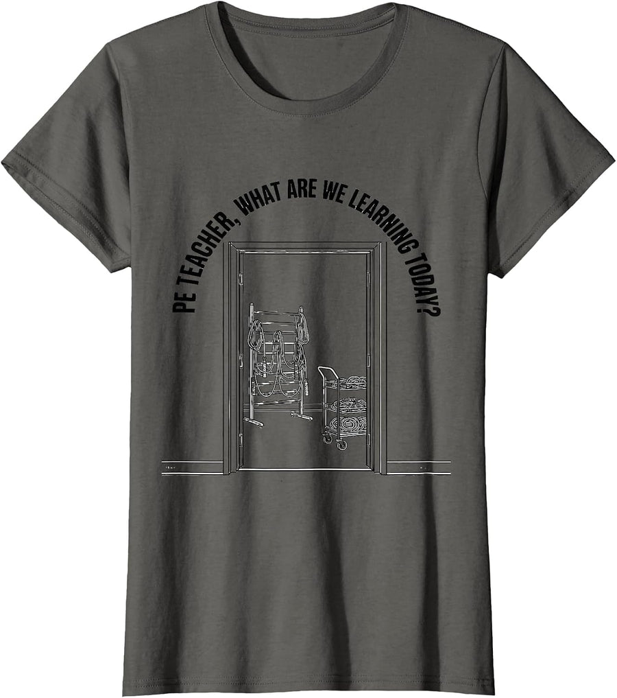 PE Teacher, What Are We Learning Today? Back To School T-Shirt, Women, Asphalt Grey, Large - As Pictured