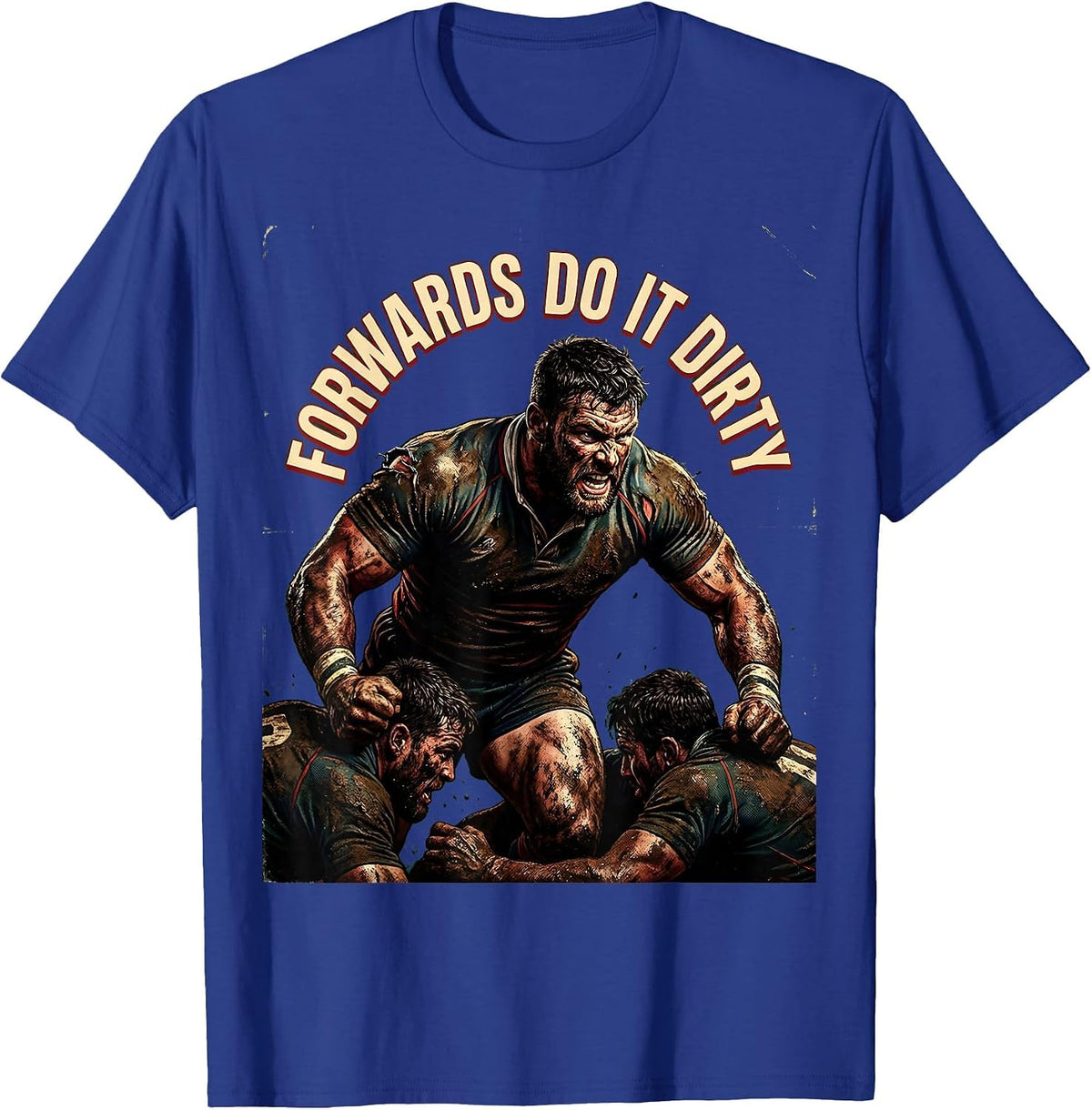 Forwards Do It Dirty Rugby Graphic Design T-Shirt - Royal Blue