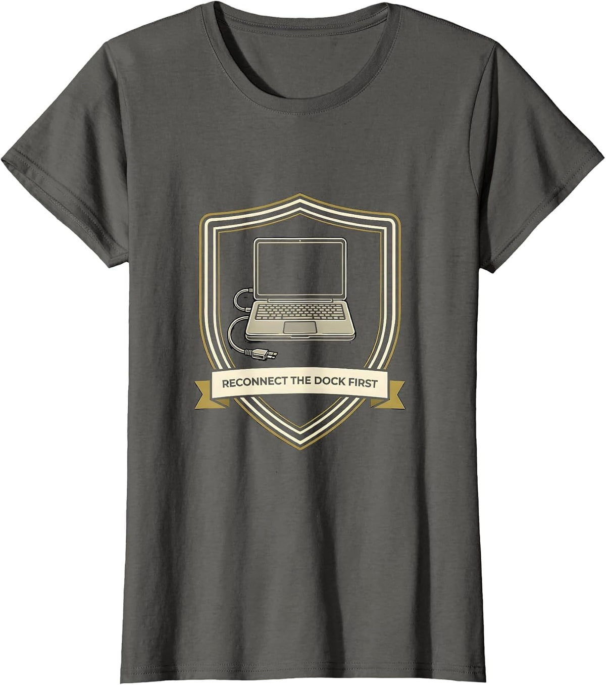 Women's Reconnect The Dock First Funny IT Tech Support Nerd Humor T-Shirt - Asphalt Grey