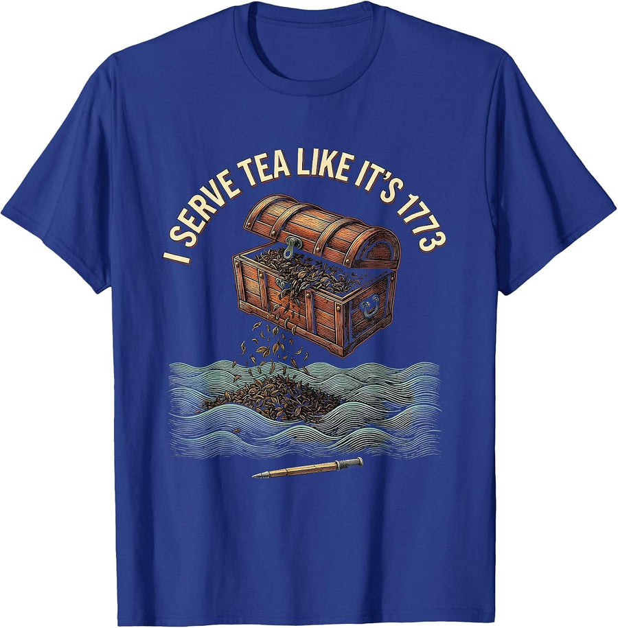 I Serve Tea Like It’s 1773 Funny History Teacher T-Shirt - Royal Blue