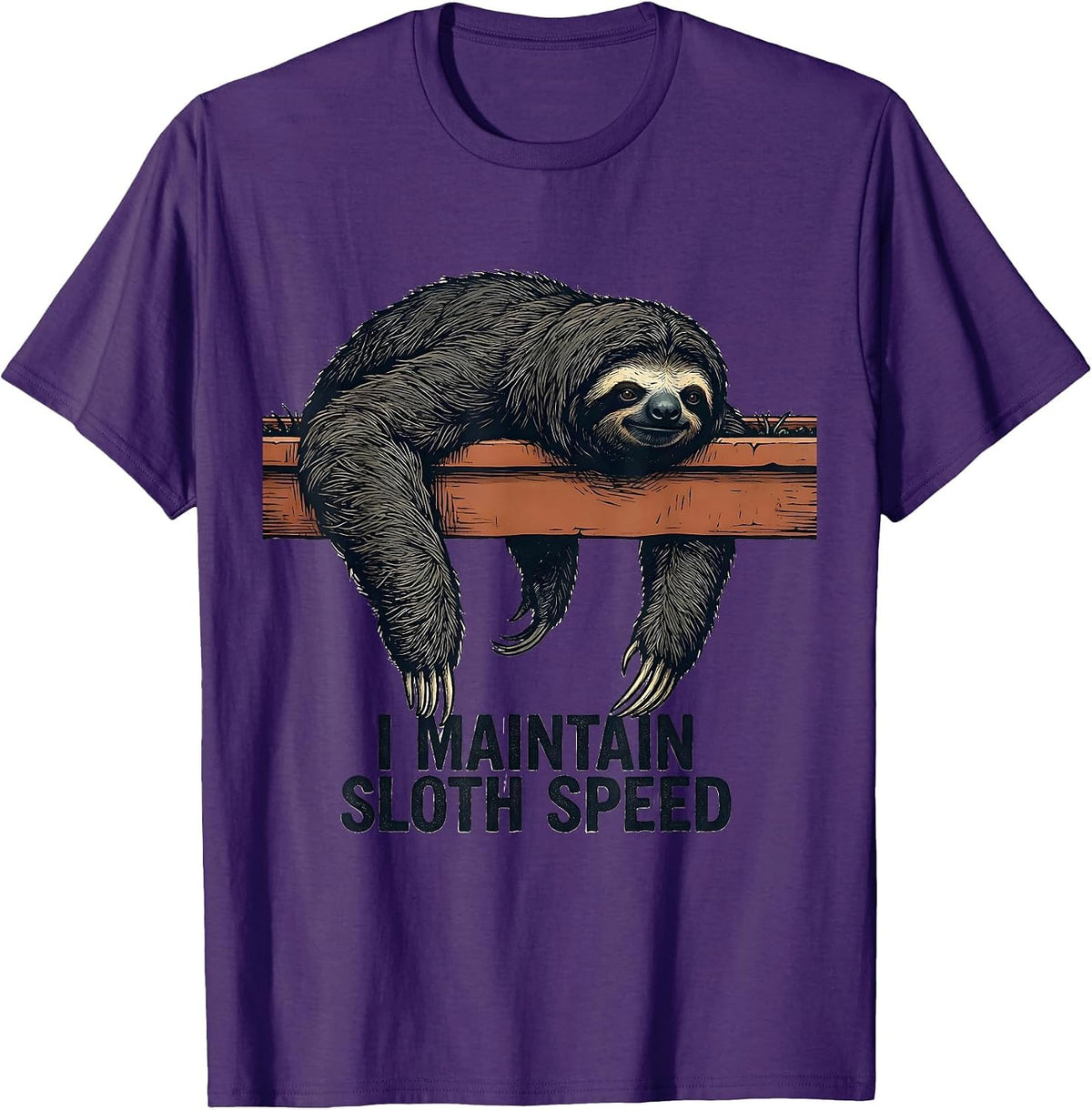 I Maintain Sloth Speed Funny Sloth Lover Humor Novelty Gift T-Shirt - Purple