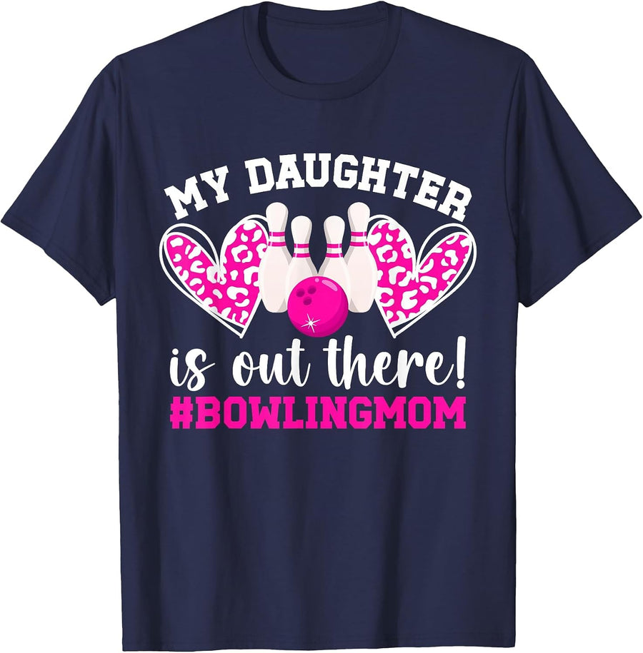 My Daughter Bowling Mom of A Bowler Mama Bowling Mother T-Shirt - Navy Blue