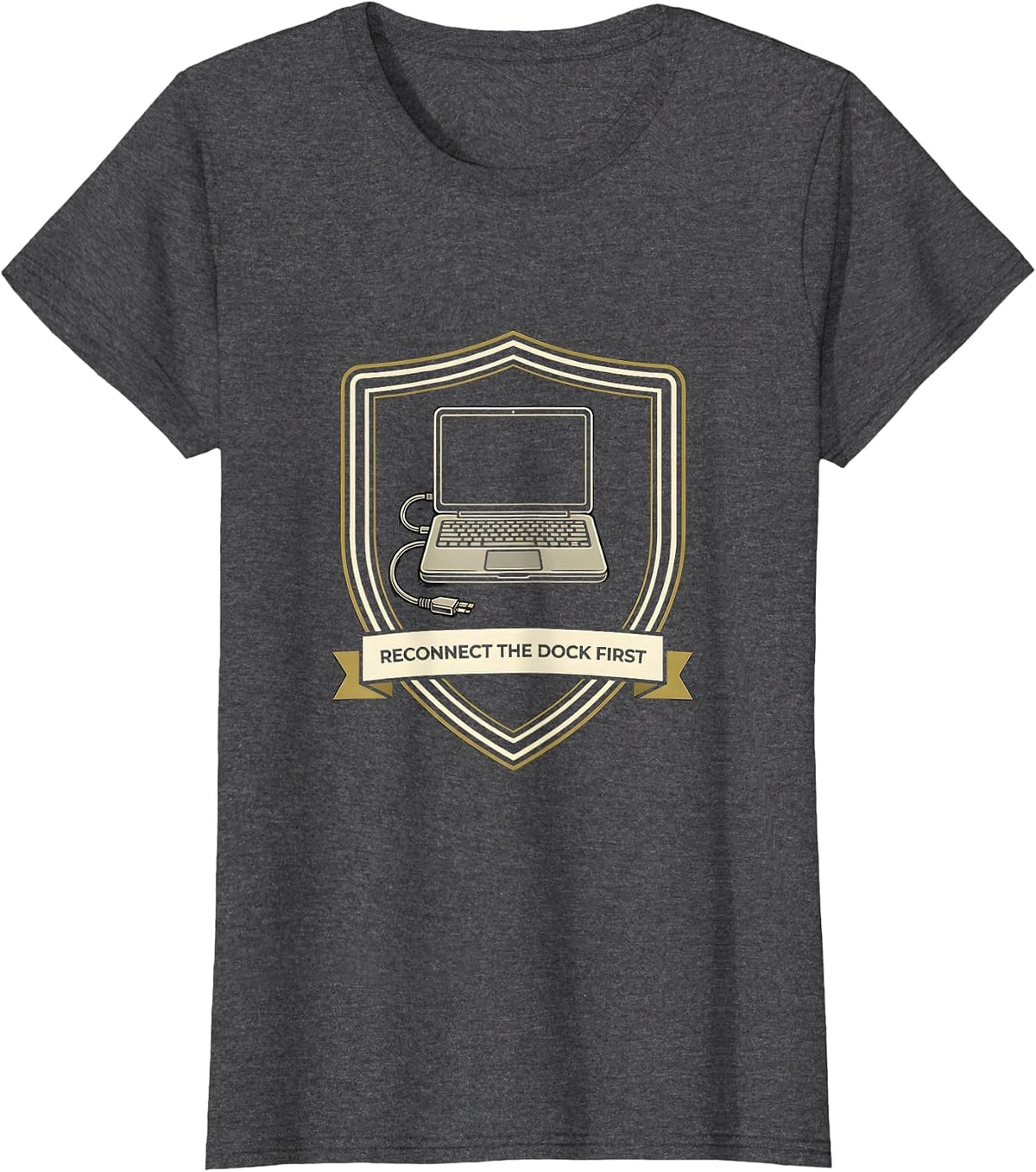 Women's Reconnect The Dock First Funny IT Tech Support Nerd Humor T-Shirt - Dark Heather Grey