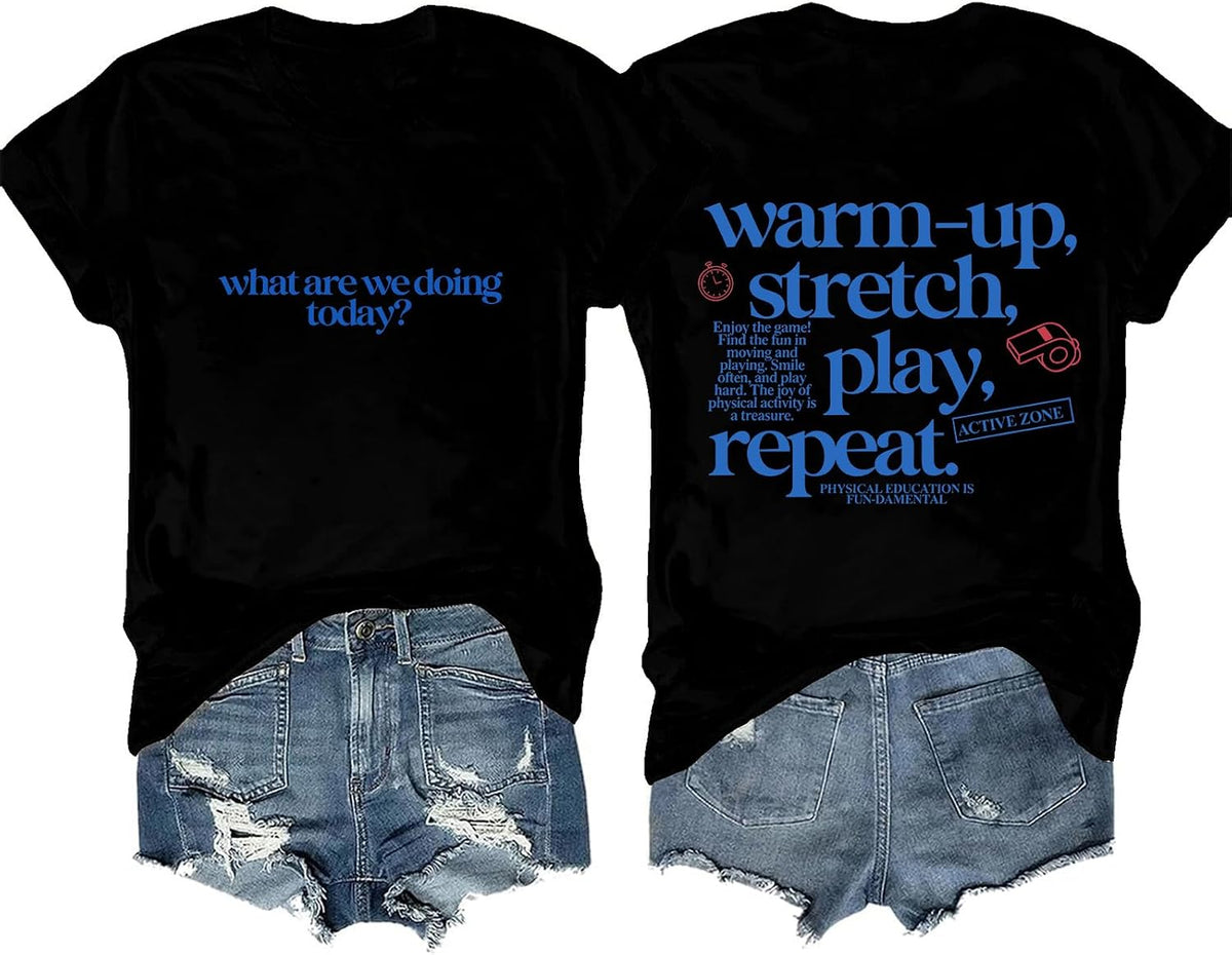 What are We Doing Today Shirt Physical Education Coach PE Teacher Tee - Black