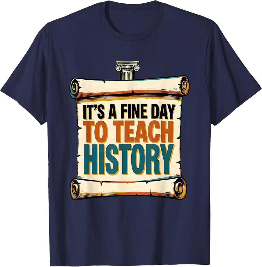 It's A Fine Day To Teach History Funny History Teacher Retro T-Shirt - Navy Blue
