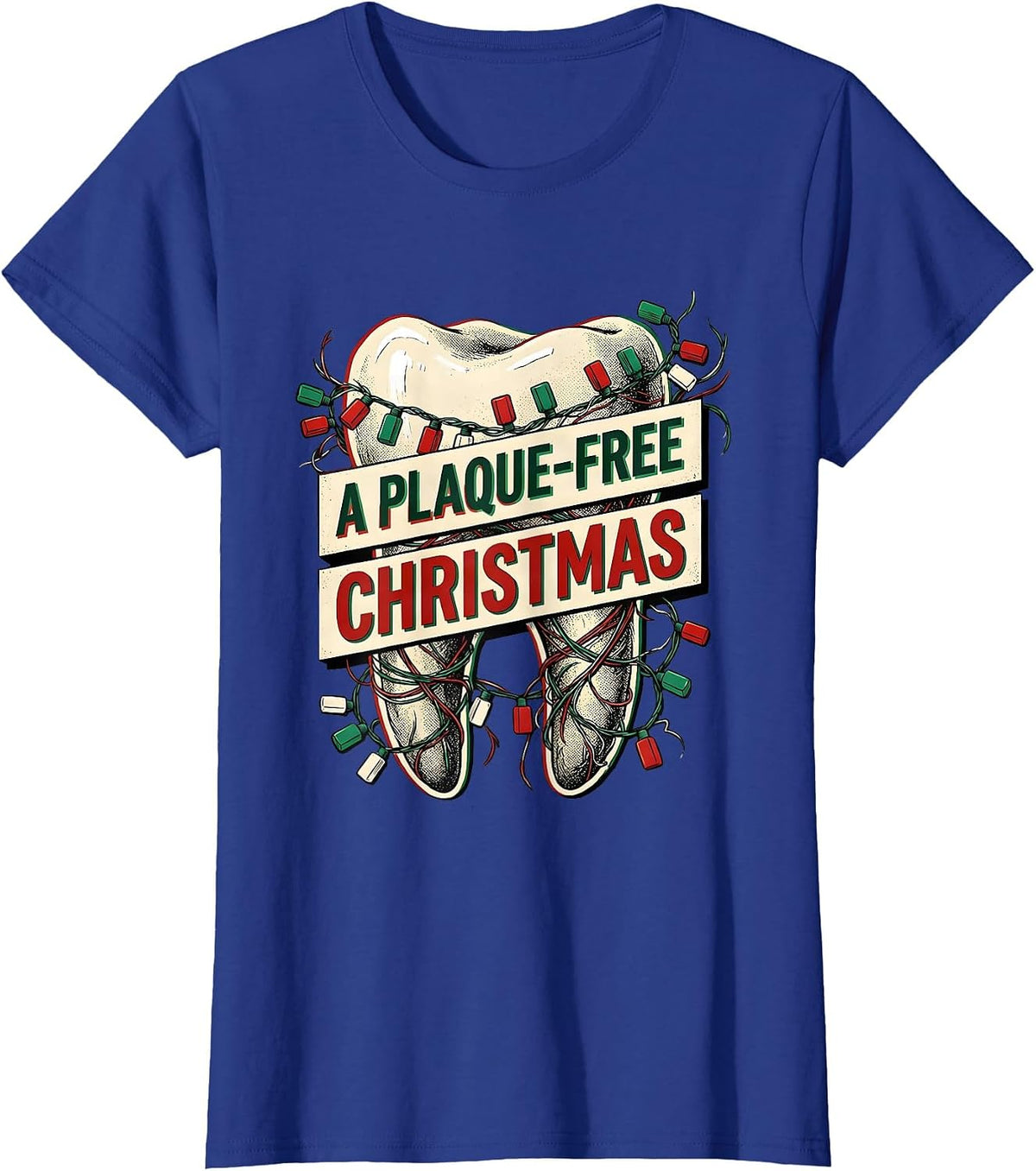 Women's A Plaque-Free Christmas Funny Dentist Dental Hygienist T-Shirt - Royal Blue