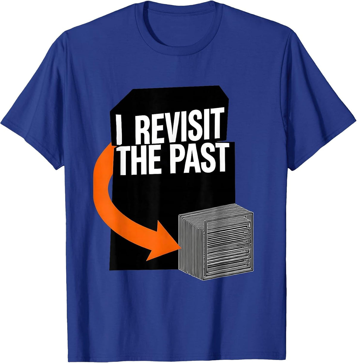 I Revisit The Past Brutalist Graphic Funny History Teacher T-Shirt - Royal Blue