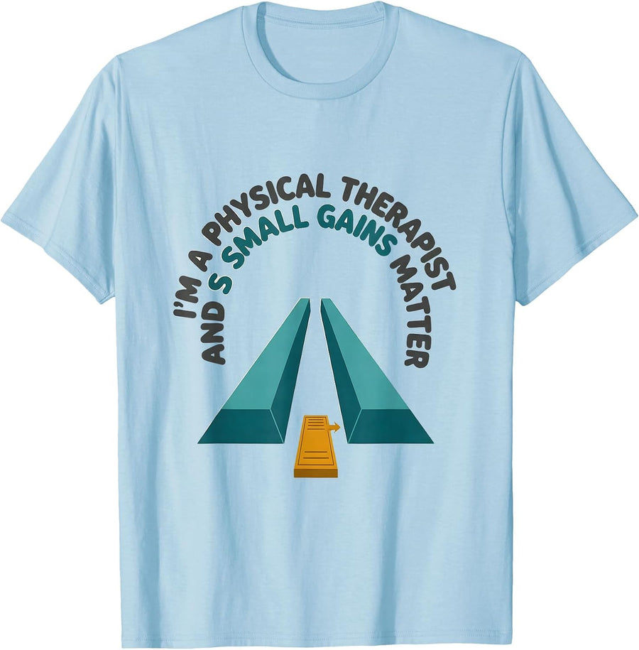 Men's I'm A Physical Therapist And Small Gains Matter Retro T-Shirt - Baby Blue