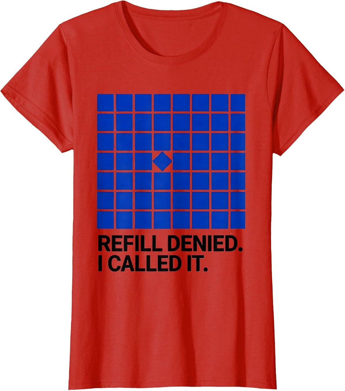 Refill Denied I Called It Funny Pharmacy Tech Cute Humor T-Shirt - Red