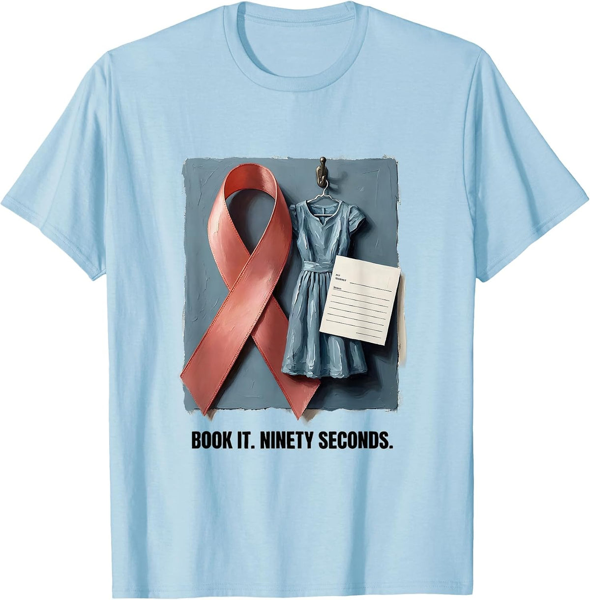 Men's Book It Ninety Seconds Radiology Tech Graduation Gift T-Shirt - Baby Blue