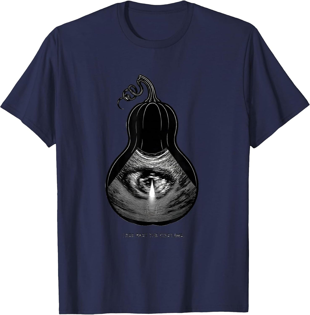 I See Past The Costume Funny Sonographer Halloween T-Shirt - Navy Blue