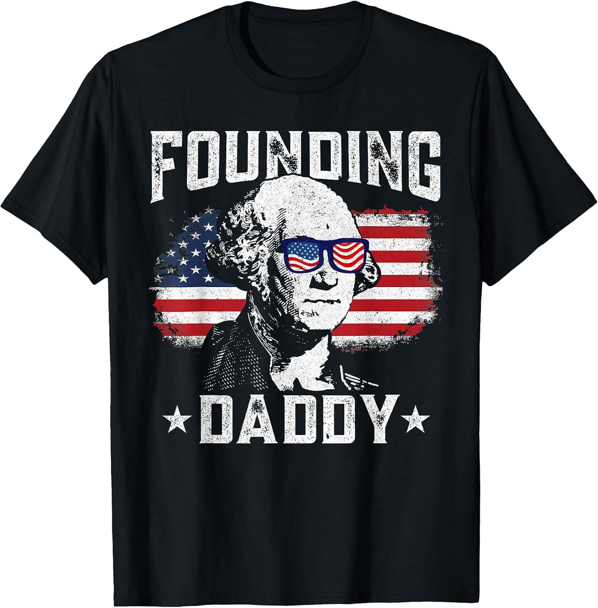 Mens 4th of July Shirt Founding Daddy George Washington 1776 T-Shirt - Black