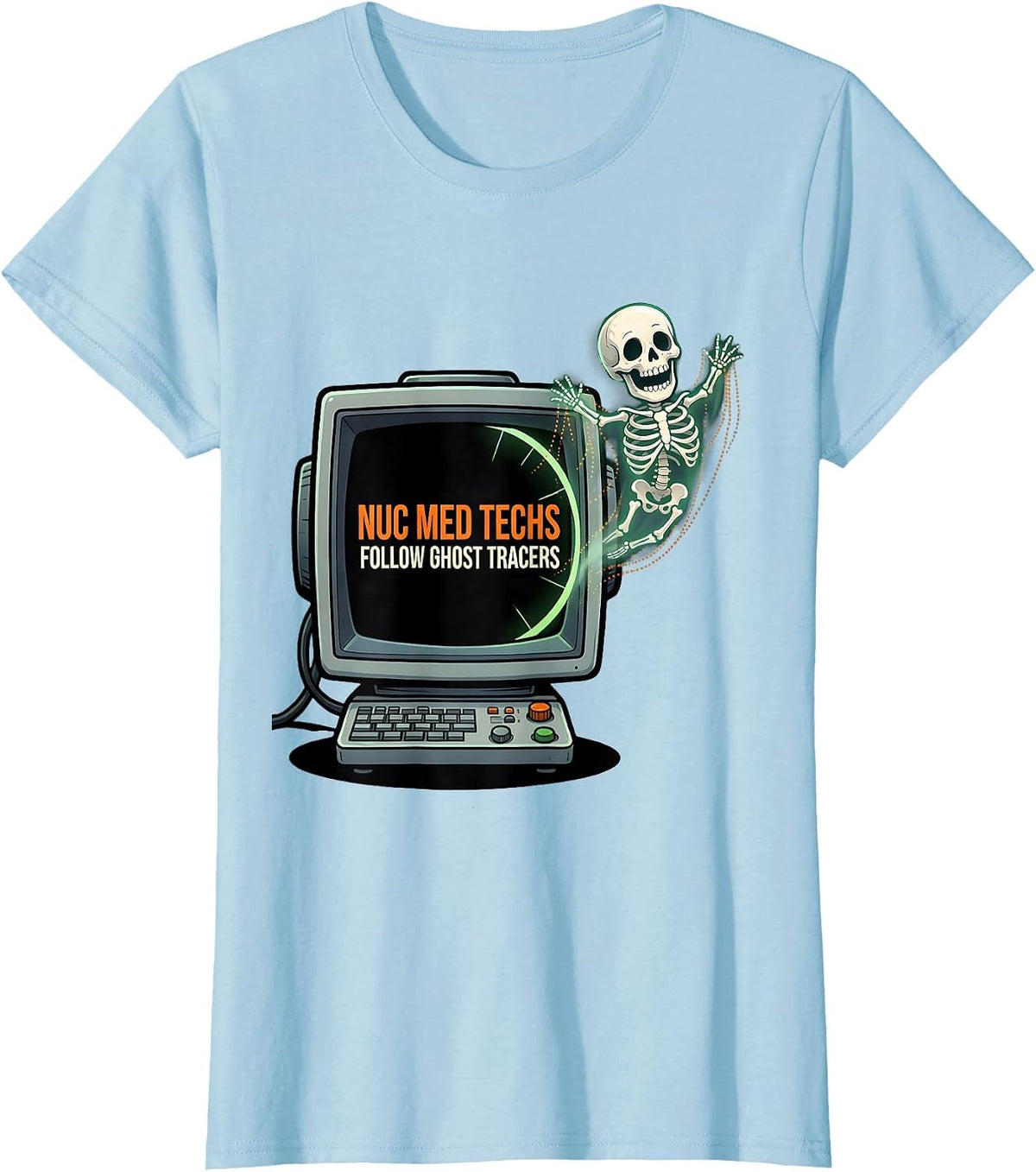 Women's Nuc Med Techs Follow Ghost Tracers Cartoon Radiology Tech T-Shirt - Baby Blue