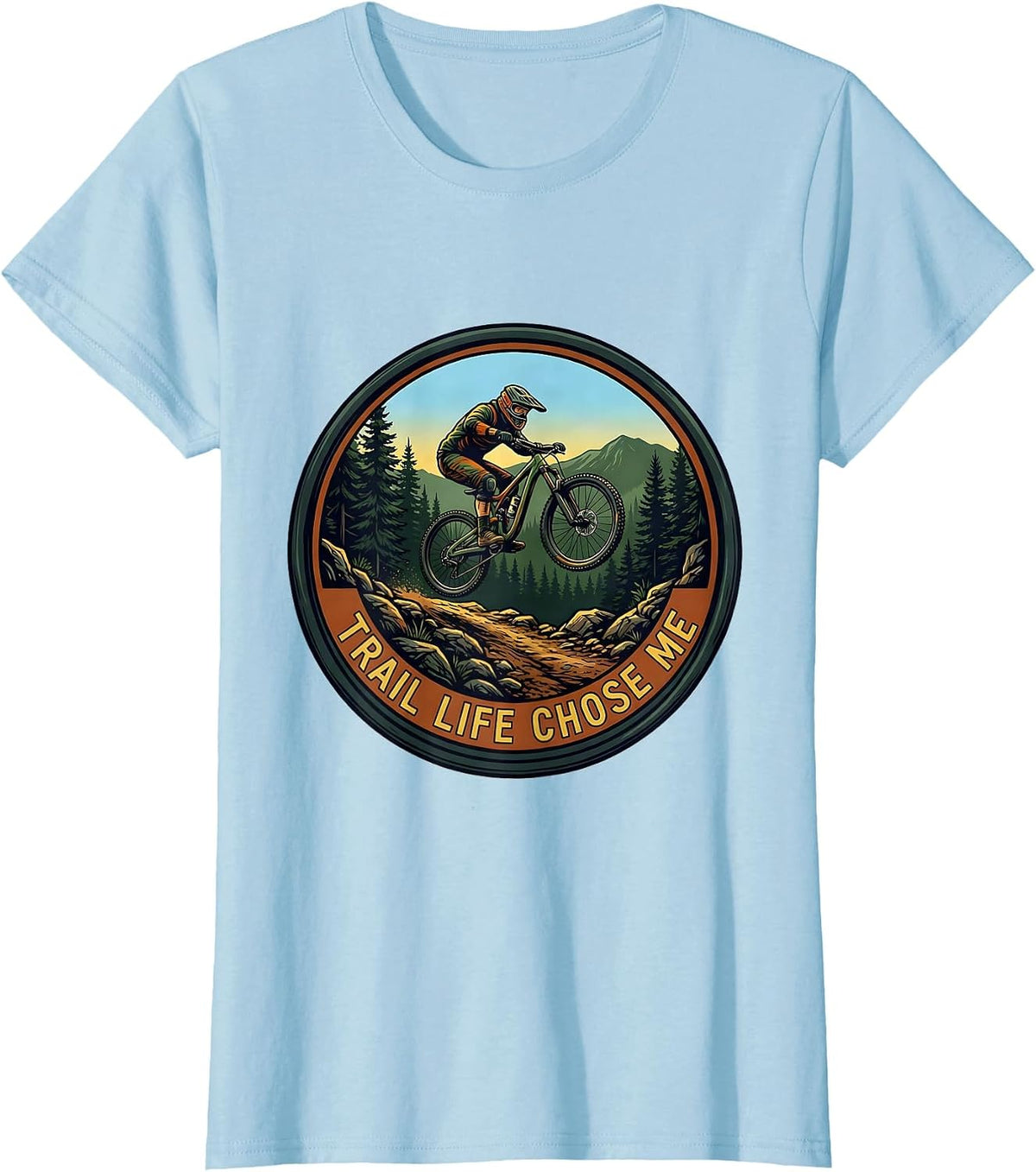 Trail Life Chose Me Mountain Bike Design T-Shirt - Baby Blue