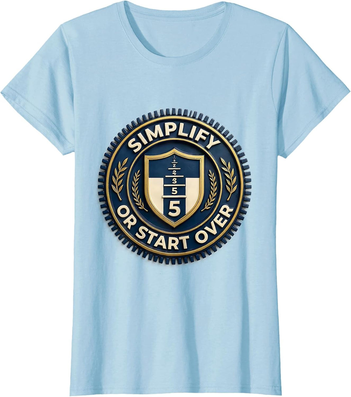 Women's Simplify Or Start Over Funny Math Teacher Humor STEM Gift T-Shirt - Baby Blue