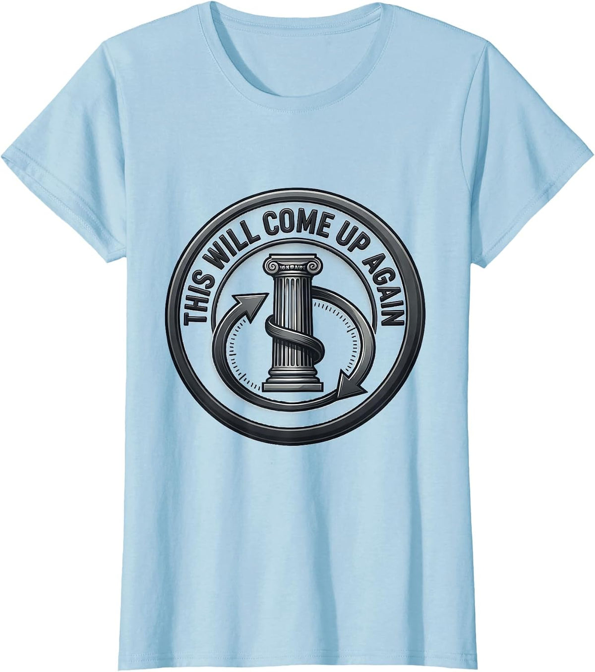 Women's This Will Come Up Again Funny History Teacher Academic Humor T-Shirt - Baby Blue