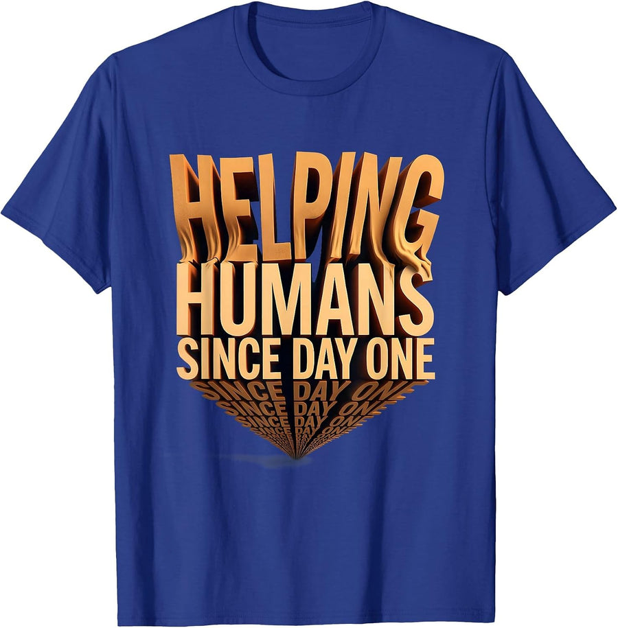 Helping Humans Since Day One Social Worker Design T-Shirt - Royal Blue